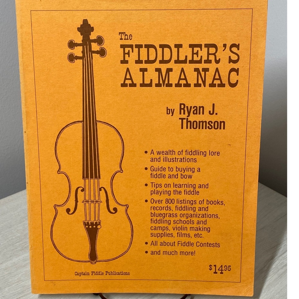 The Fiddlers Almanac Ryan J Thomson 1985 Bluegrass Fiddle Guide First Edition